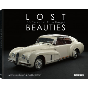 LOST BEAUTIES, 50 Cars that Time Forgot by Michel Zumbrunn