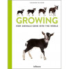 GROWING, How animals come into our world by Marlonneke Willemsen